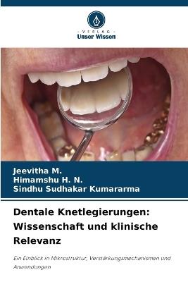 Dentale Knetlegierungen: Wissenschaft und klinische Relevanz - Jeevitha M,Himamshu H N,Sindhu Sudhakar Kumararma - cover