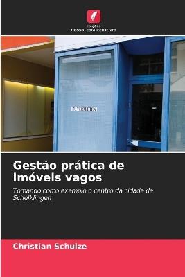Gestão prática de imóveis vagos - Christian Schulze - cover
