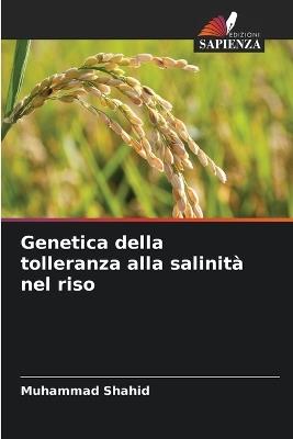 Genetica della tolleranza alla salinità nel riso - Muhammad Shahid - cover