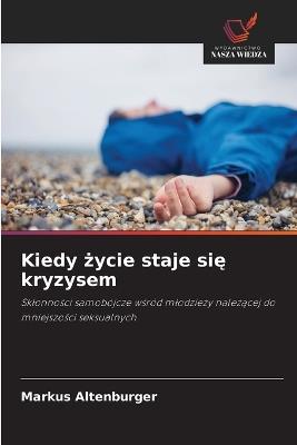 Kiedy życie staje się kryzysem - Markus Altenburger - cover