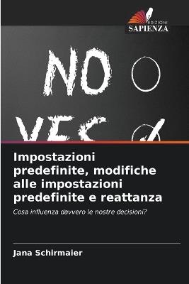 Impostazioni predefinite, modifiche alle impostazioni predefinite e reattanza - Jana Schirmaier - cover
