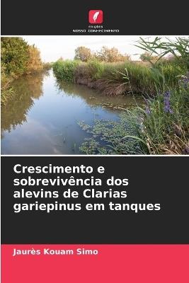 Crescimento e sobrevivência dos alevins de Clarias gariepinus em tanques - Jaurès Kouam Simo - cover