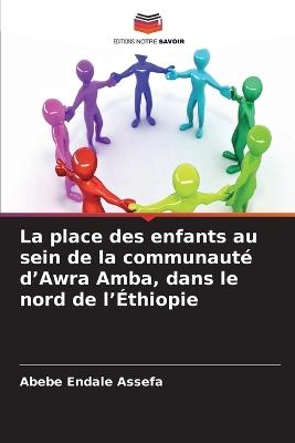 La place des enfants au sein de la communauté d'Awra Amba, dans le nord de l'Éthiopie - Abebe Endale Assefa - cover