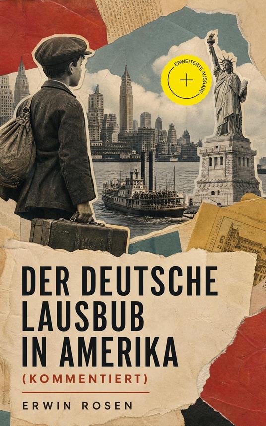 Der Deutsche Lausbub in Amerika (Kommentiert)