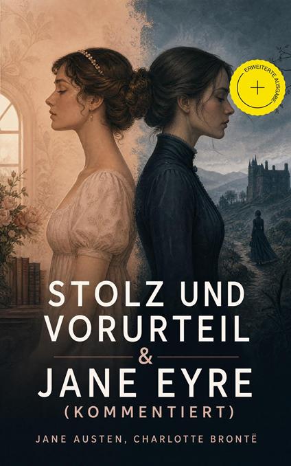 Stolz und Vorurteil & Jane Eyre (Kommentiert)