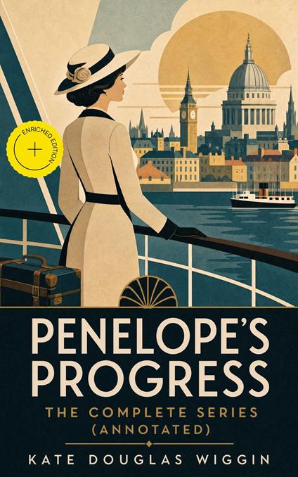 PENELOPE'S PROGRESS – The Complete Series (Annotated)