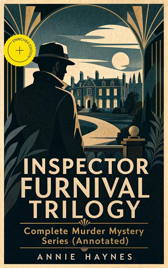 INSPECTOR FURNIVAL TRILOGY - Complete Murder Mystery Series (Annotated)