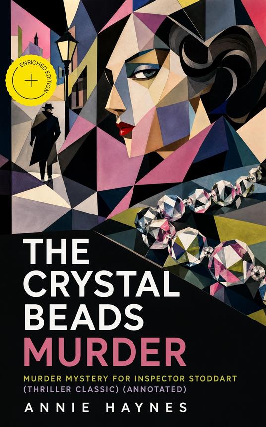 THE CRYSTAL BEADS MURDER – Murder Mystery for Inspector Stoddart (Thriller Classic) (Annotated)