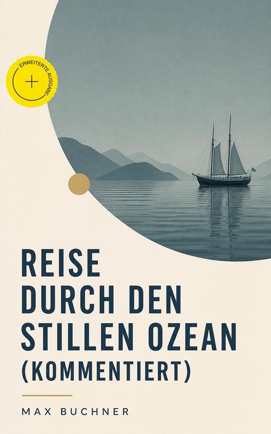 Reise durch den Stillen Ozean (Kommentiert)