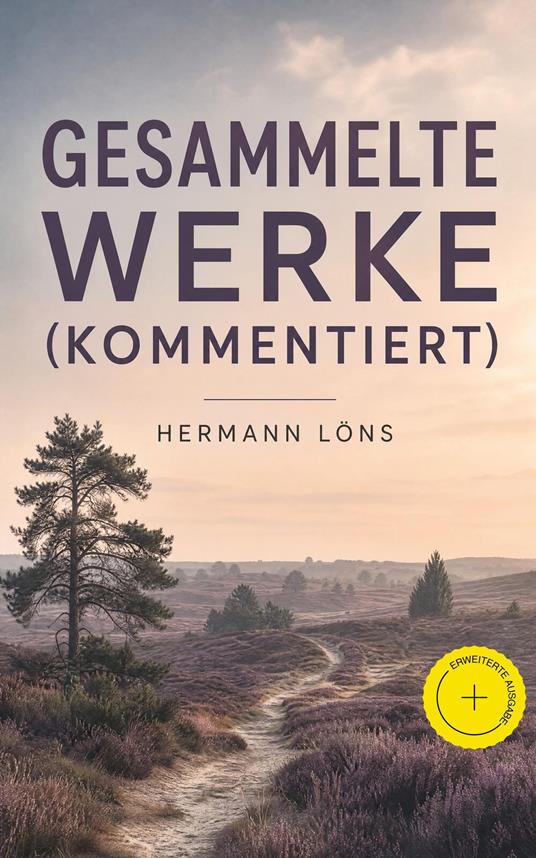 Gesammelte Werke (Kommentiert)