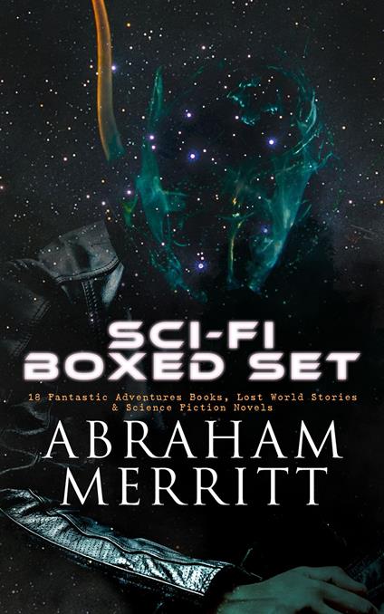SCI-FI Boxed Set: 18 Fantastic Adventures Books, Lost World Stories & Science Fiction Novels (Annotated)