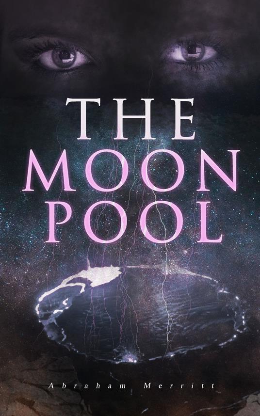 The Moon Pool (Annotated)