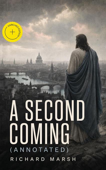 A Second Coming (Annotated)