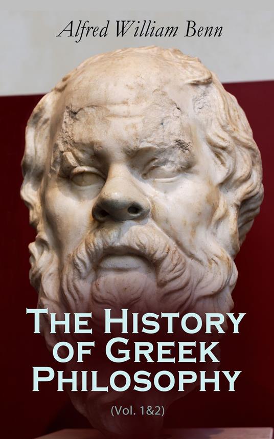 The History of Greek Philosophy (Vol. 1&2) (Annotated)