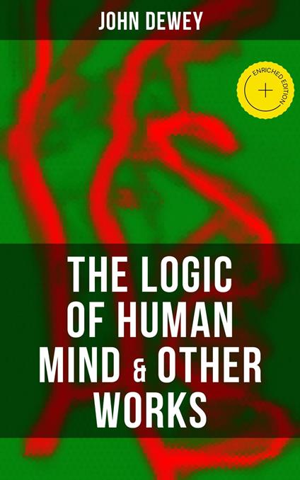 The Logic of Human Mind & Other Works
