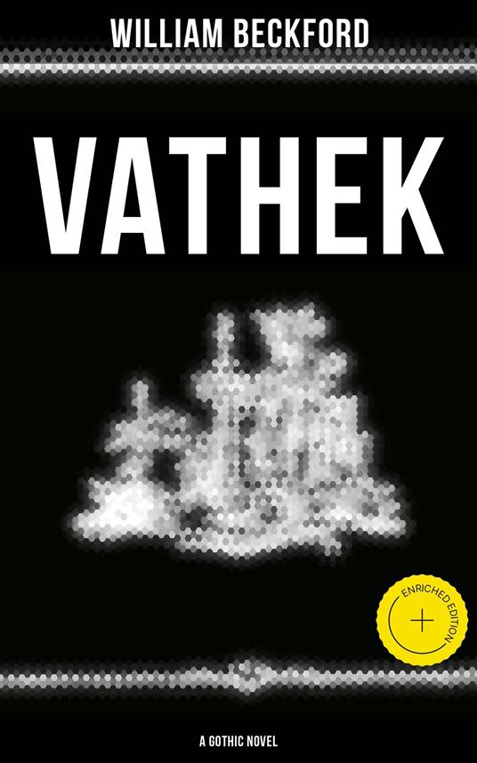 VATHEK (A Gothic Novel)