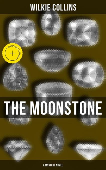 The Moonstone (A Mystery Novel)