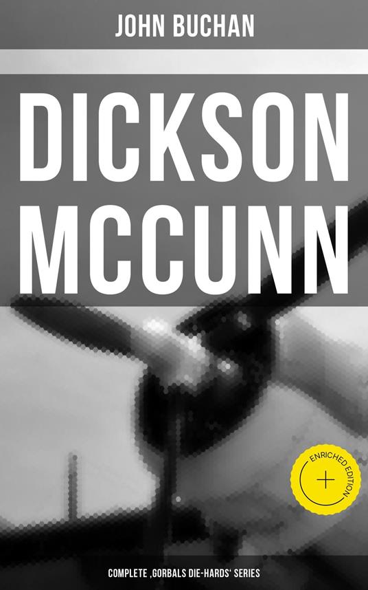 Dickson McCunn - Complete 'Gorbals Die-hards' Series
