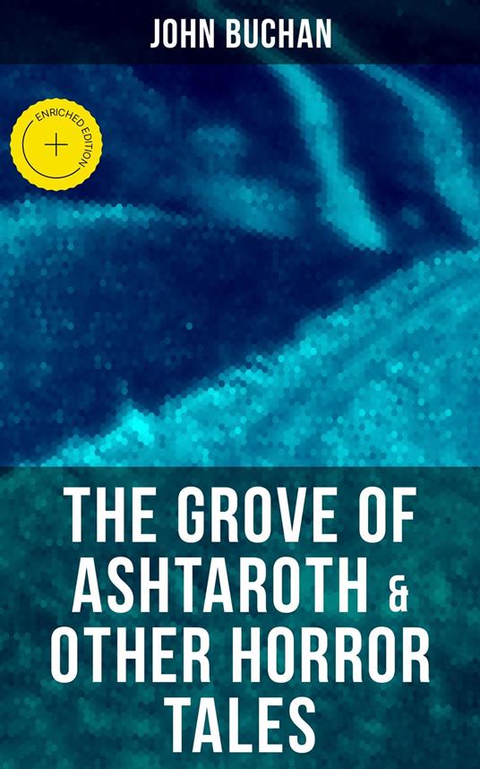 The Grove of Ashtaroth & Other Horror Tales