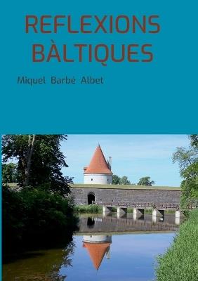Reflexions Bàltiques - Miquel Barbé Albet - cover