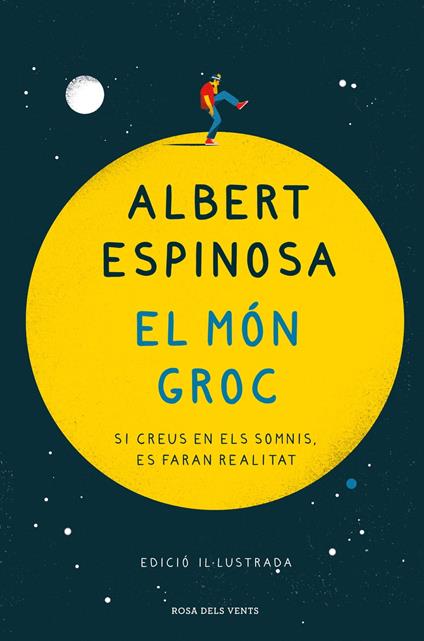 El món groc (edició il·lustrada) - Albert Espinosa - ebook