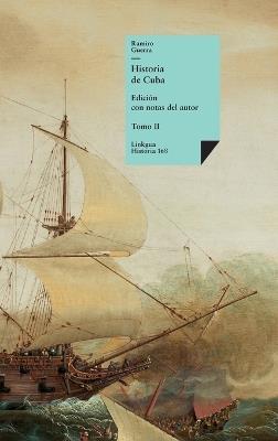 Historia de Cuba: Tomo II - Ramiro Guerra - cover