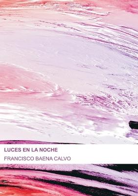 LUCES EN LA NOCHE - FRANCISCO BAENA CALVO - cover
