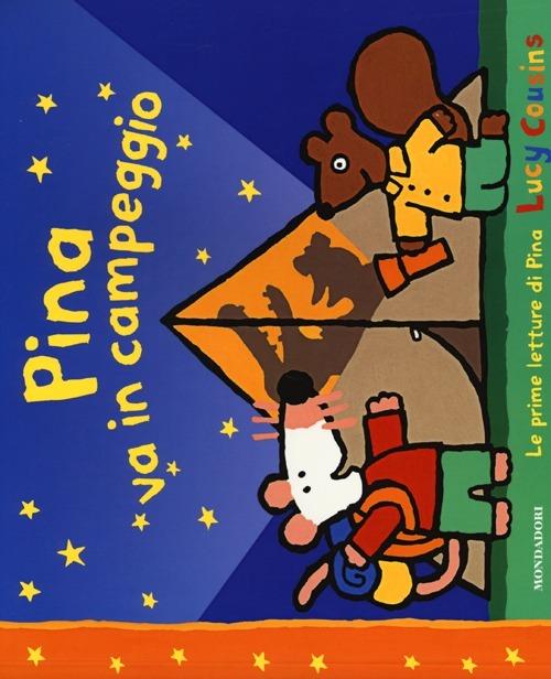 Pina va in campeggio. Ediz. illustrata - Lucy Cousins - copertina