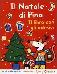 Il Natale di Pina. Con adesivi. Ediz. illustrata - Lucy Cousins - copertina
