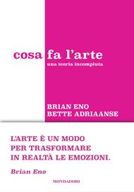 Cosa fa l'arte. Una teoria incompiuta