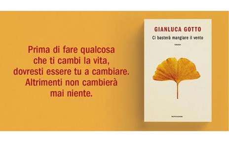 Ci basterà mangiare il vento - Gianluca Gotto - 2