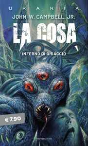 Libro La cosa. Inferno di ghiaccio John W. Campbell