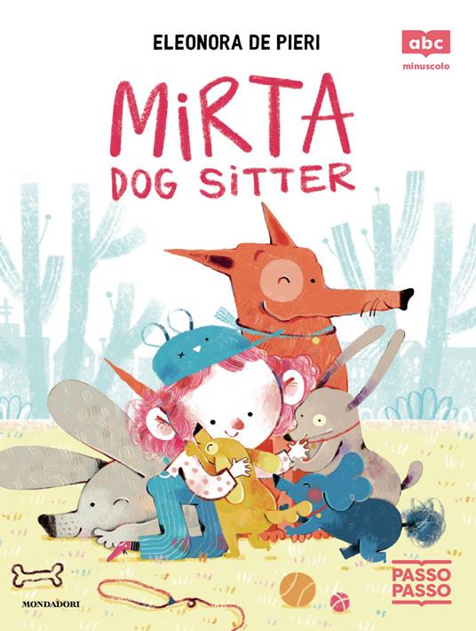 Mirta dog sitter. PassoPasso. Minuscolo - Eleonora De Pieri - copertina