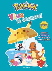 Libro Pokémon. Viva le vacanze! Giochi e attività per divertirsi tutta l'estate!