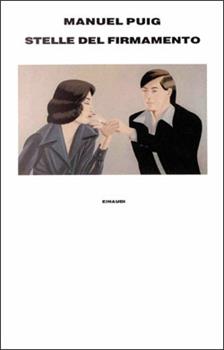 Libro Stelle del firmamento e altre commedie Manuel Puig
