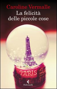 La felicità delle piccole cose - Caroline Vermalle - copertina