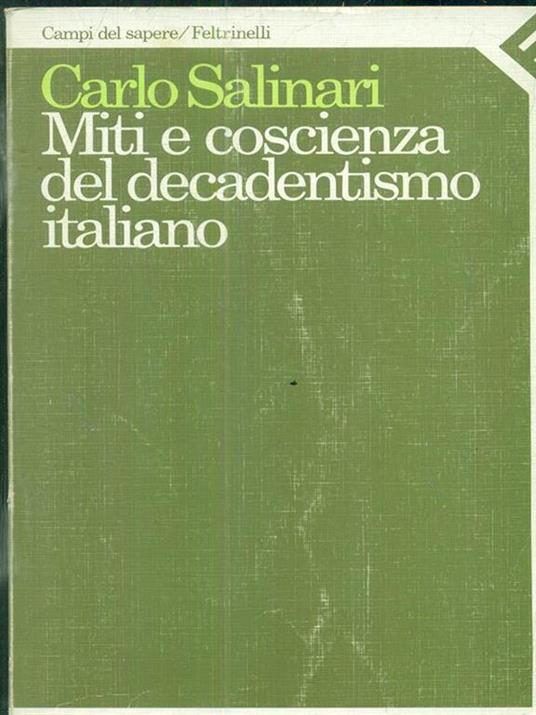 Miti e coscienza del decadentismo italiano. D'Annunzio, Pascoli, Fogazzaro, Pirandello - Carlo Salinari - copertina