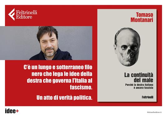 La continuità del male. Perché la destra italiana è ancora fascista - Tomaso Montanari - 2