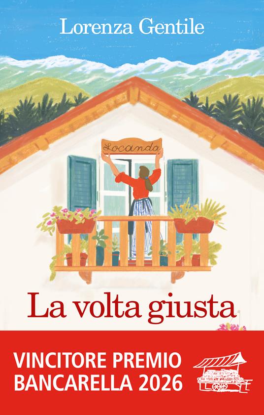 La volta giusta. Libro con calendario - Lorenza Gentile - copertina