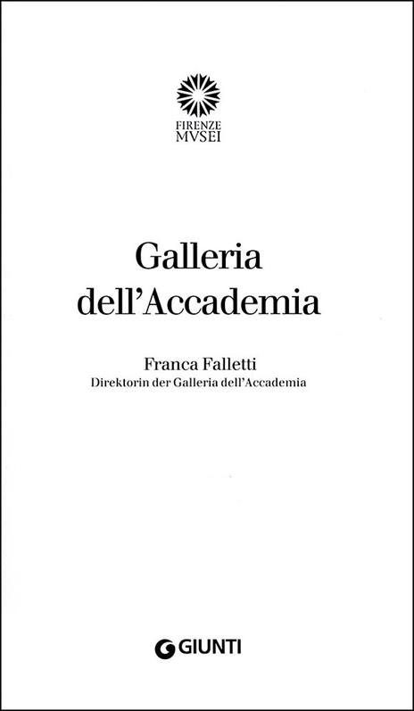 Galleria dell'Accademia. Der offizielle Führer. Ediz. tedesca - Franca Falletti - 2