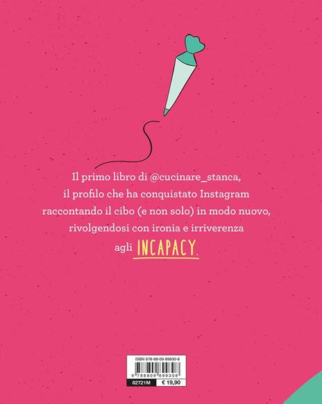 Cucinare stanca. Manuale pratico per incapacy - Sofia @cucinare_stanca Fabiani - 7