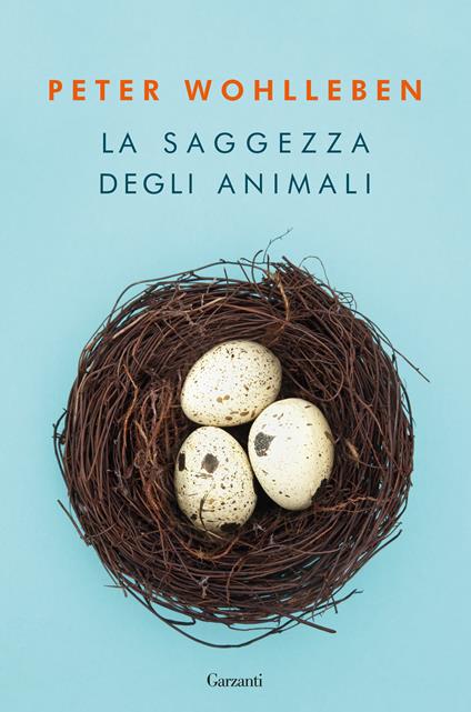 La saggezza degli animali - Peter Wohlleben,Margaret Schneevoigt,Valeria Montagna - ebook