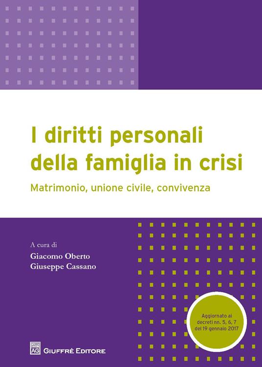 I diritti personali della famiglia in crisi. Matrimonio, unione civile, convivenza - copertina
