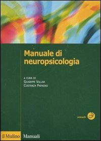 Manuale di neuropsicologia. Ediz. illustrata - copertina