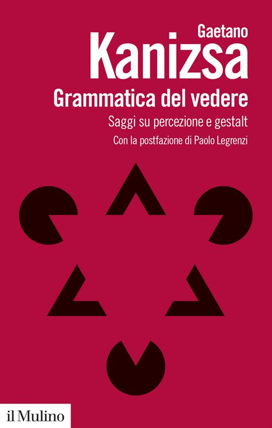 Grammatica del vedere. Saggi su percezione e Gestalt - Gaetano Kanizsa - copertina