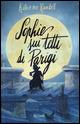 Sophie sui tetti di Parigi - Katherine Rundell - copertina
