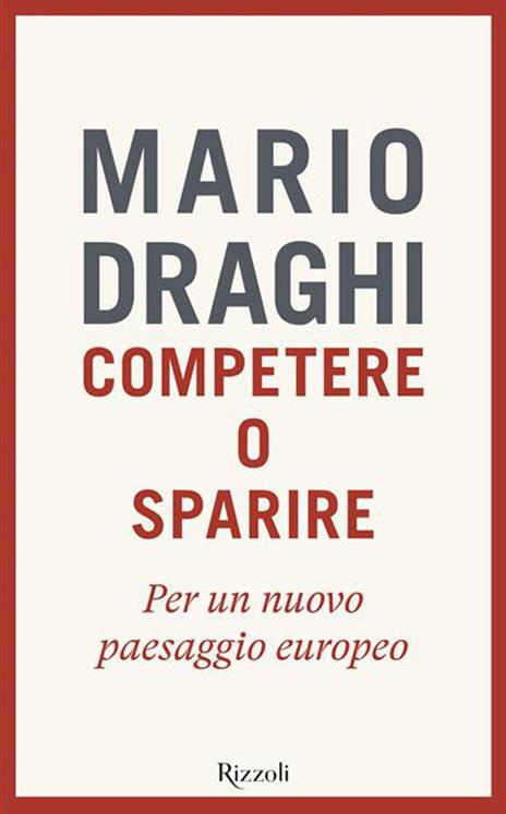 Competere o sparire. Per un nuovo paesaggio europeo - Mario Draghi - copertina