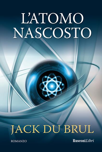 L'atomo nascosto - Jack Du Brul - copertina