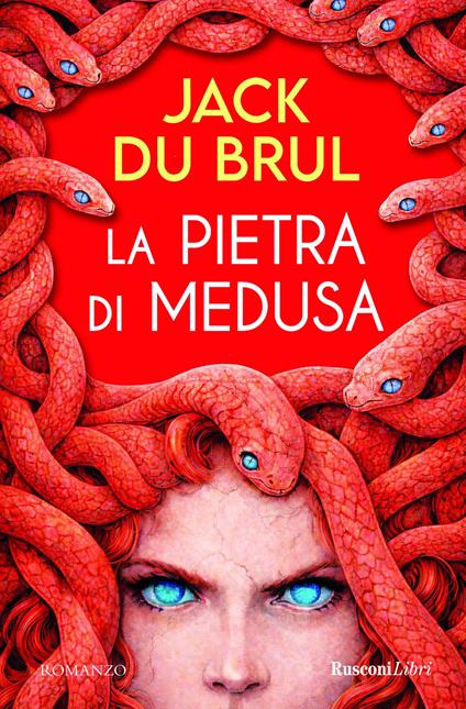 La pietra di Medusa. Ediz. integrale - Jack Du Brul - copertina