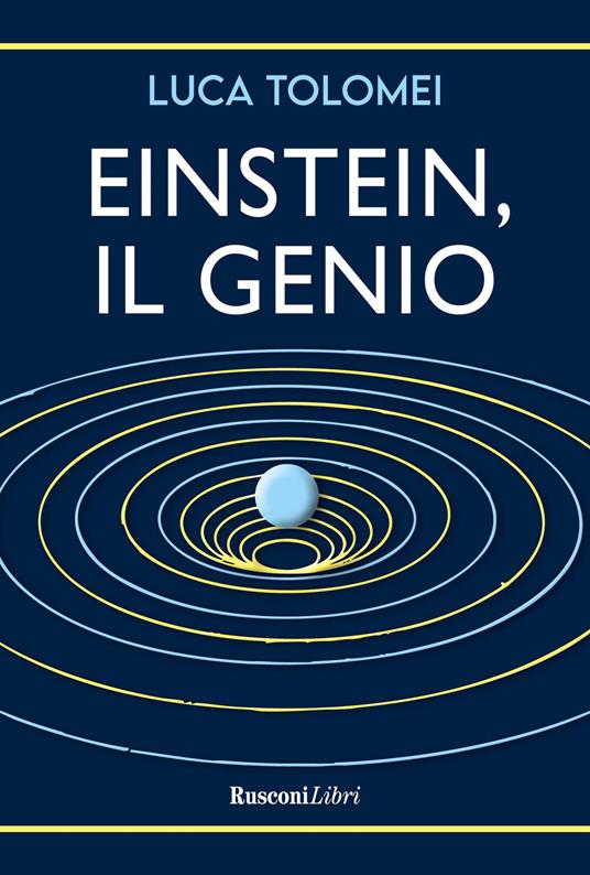 Einstein, il genio - Luca Tolomei - copertina